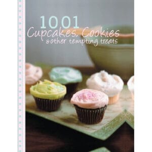 1001 Cupcakes, Cookies & Tempting Treats (Hardcover)
